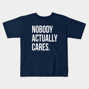 Nobody Actually Cares II | Garyvee Kids T-Shirt